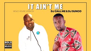 Dj Call Me amp Dj Sunco It Aint Me House Vision [upl. by Roderigo79]