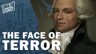 Maximilien Robespierre and the Reign of Terror Full Series [upl. by Publius]