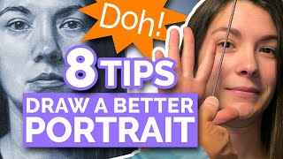 8 TIPS  DRAW A BETTER PORTRAIT Realistic Face From Life [upl. by Latihs]