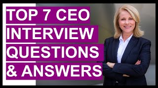 TOP 7 CEO Chief Executive Officer Interview Questions And Answers [upl. by Elaine]