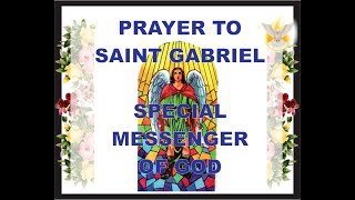 PRAYER TO SAINT GABRIEL THE ARCHANGEL [upl. by Annodas415]