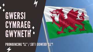 Welsh lessons  Beginner  How to pronounce LL [upl. by Ayekel295]