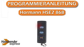 Wie programmiert man eine Fernbedienung Hormann HSE2 868 [upl. by Dream657]