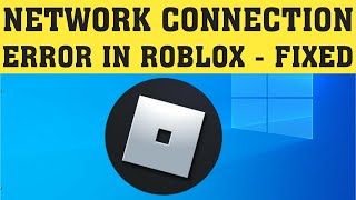 How To Fix Roblox Internet Connection Error  Fix Roblox Network Connection Error Windows 1087 [upl. by Weixel]