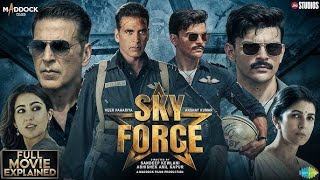 Sky Force Full Movie 2025  Akshay Kumar Blockbuster Full Action Movie Sky Force  Akshay Kumar [upl. by Daggett]