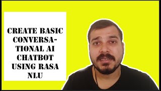 Create Basic Conversational AI Chatbot using RASA NLU [upl. by Nairb]