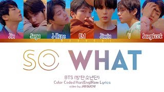 BTS 방탄소년단  SO WHAT Color Coded Lyrics EngRomHan [upl. by Esertak274]