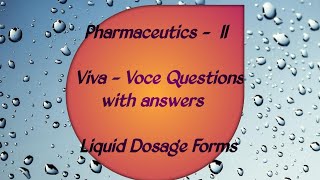 Pharmaceutics II Viva questions with answers on Liquid Dosage forms Part 1 [upl. by Acinok]