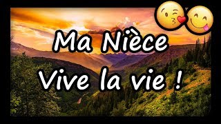 MA NIÈCE TOUS MES VOEUX ET VIVE LA VIE  joyeux anniversaire ma nièce bonne fête ma nièce [upl. by Goldshlag]