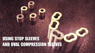 Using Stop Sleeves and Oval Compression Sleeves [upl. by Amorette]