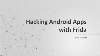 Hacking Android Apps with Frida [upl. by Hadlee]