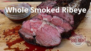 Whole Smoked Ribeye Recipe [upl. by Airdnala]