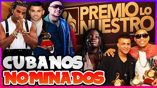 CUBANOS NOMINADOS A PREMIOS LO NUESTRO 2025 [upl. by Aryhs488]