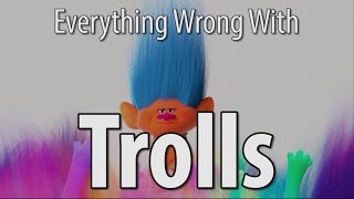 Everything Wrong With Trolls In 18 Minutes Or Less [upl. by Enitnelav]