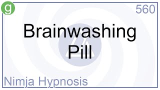 Brainwashing Pill  Hypnosis [upl. by Kilian]