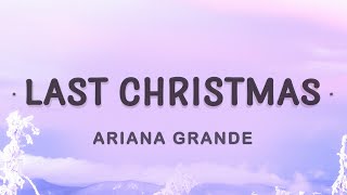 Ariana Grande  Last Christmas Lyrics  Last Christmas I gave you my heart [upl. by Wesle]