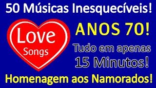 50 Love Songs Anos 70 PARTE 01 Tudo em apenas em 15 Minutos Com nome das Músicas [upl. by Spiegel]