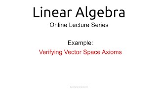 Example Verifying Vector Space Axioms [upl. by Eissolf]