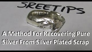 Method for Recovering Silver From Silver Plated Items [upl. by Auqinal547]