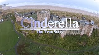 Cinderella The True Story [upl. by Eaj]