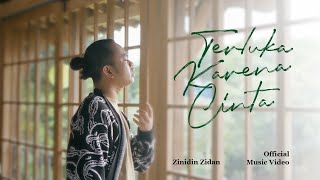 TERLUKA KARENA CINTA  ZINIDIN ZIDAN OFFICIAL VIDEO [upl. by Zadack928]