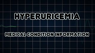 Hyperuricemia Medical Condition [upl. by Melissa514]