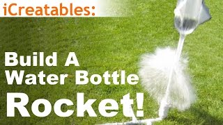 Build a Water Bottle Rocket  How To [upl. by Boesch]