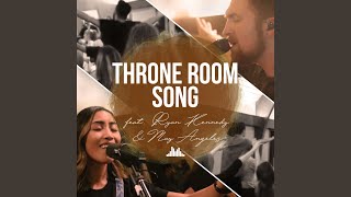 Throne Room Song [upl. by Ani]