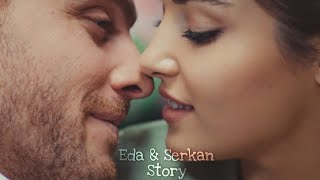 Eda amp Serkan  story s1 [upl. by Oretos]