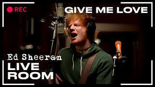 Ed Sheeran  Give Me Love  LIVE [upl. by Lauretta]