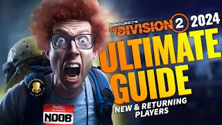 The Division 2 2024 Best Guide Ever Beginners amp Returning Players • Tips amp Tricks • Part 1 [upl. by Eiznikam]