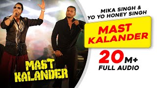 Mast Kalander  Full Audio  Mika Singh  Yo Yo Honey Singh  Latest Punjabi Song 2020 [upl. by Anastice]