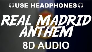 Real Madrid Official Anthem 8D AUDIO  Hala Madrid Y Nada Más  Theme Song [upl. by Radburn397]