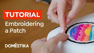 EMBROIDERY Tutorial How to Embroider a PATCH by Hand  Jen Smith  Domestika English [upl. by Hazeefah]