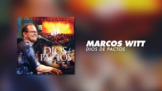 Marcos Witt  Dios De Pactos Álbum Completo [upl. by Wooster]