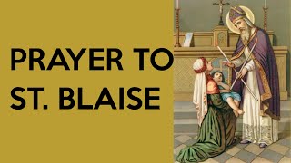 Prayer to Saint Blaise Patron Saint of Throat Illnesses [upl. by Ojeibbob639]