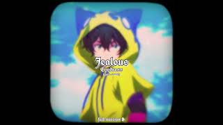 Jealous  Eyedress  Edit Audio FULL VER [upl. by Anihpled]