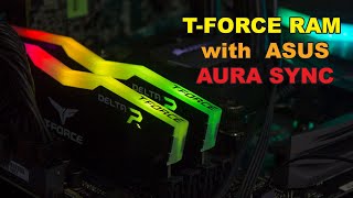 TEAMGROUP TFORCE DELTA RGB DDR4 RAM with ASUS AURA SYNC [upl. by Mccarty]