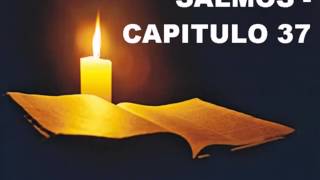 SALMOS CAPITULO 37 [upl. by Noll]