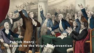 Patrick Henry  Speech to the Virginia Convention [upl. by Eirrok]