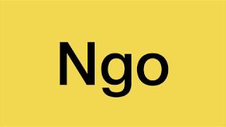 How to pronounce the name Ngo [upl. by Tlihcox]