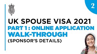 UK SPOUSE VISA 2021  PART 12 Online Application Walkthrough Sponsors Details [upl. by Airpal683]