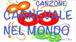 CARNEVALE NEL MONDOCANZONEcanzonespeciale Carnevale Link con testo e in descrizione [upl. by Arlina]