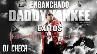 EXITOS DADDY YANKEE ENGANCHADOS ❌ HISTORICO ❌ DJ CHECA [upl. by Onairelav211]