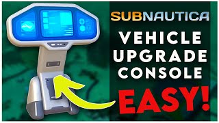 EASY SUBNAUTICA VEHICLE UPGRADE CONSOLE BLUEPRINT LOCATION [upl. by Norris]