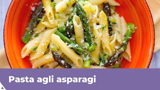 PASTA AGLI ASPARAGI  Facile e veloce [upl. by Bach]