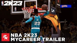 NBA 2K23  MyCAREER Trailer  2K [upl. by Merwyn]