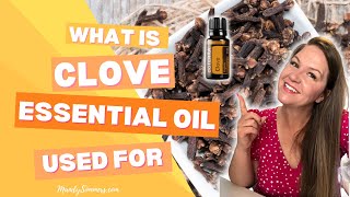 What is Clove Oil Used For  Clove Essential Oil Tutorial [upl. by Venita]