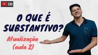 O que é substantivo  Atualização da aula 2  Morfologia [upl. by Manella22]