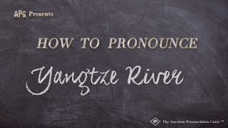 How to Pronounce Yangtze River Real Life Examples [upl. by Cordelie]